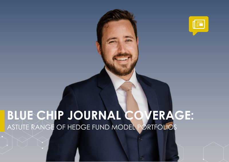BLUECHIP JOURNAL FEATURE: ASTUTE RANGE